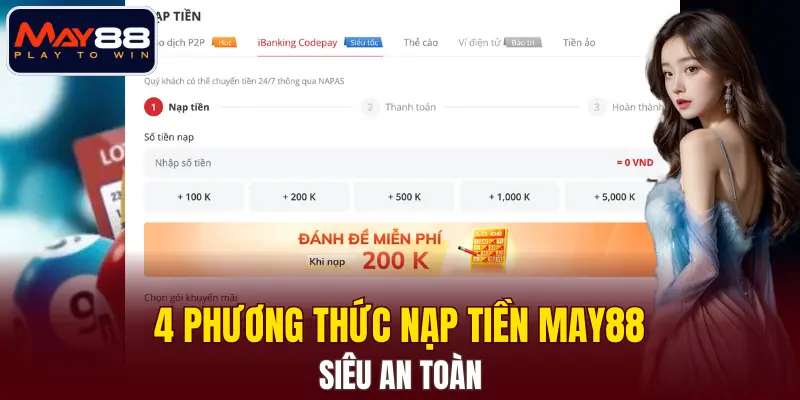 4 Phương thức nạp tiền MAY88 siêu an toàn 4 Phương thức nạp tiền MAY88 siêu an toàn