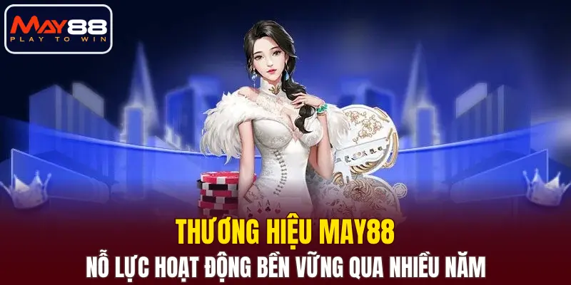 Thương hiệu nỗ lực hoạt động bền vững qua nhiều năm Thương hiệu nỗ lực hoạt động bền vững qua nhiều năm